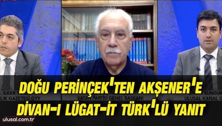 Doğu Perinçek'ten Akşener'e Divan-ı Lügat-it Türk'lü yanıt