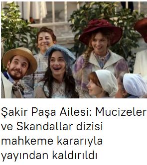Şakir Paşa Ailesi: Mucizeler ve Skandallar dizisi mahkeme kararıyla yayından kaldırıldı