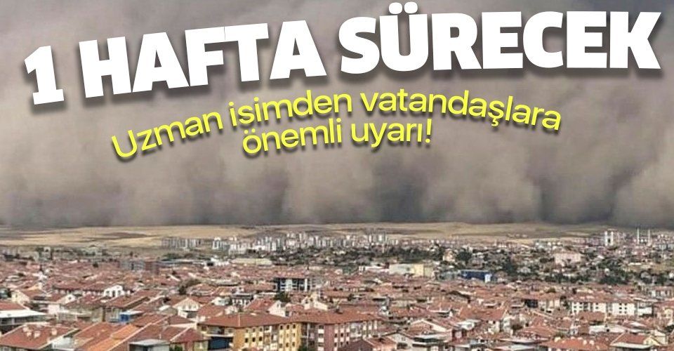 Ankara Polatlı'da etkili olmuştu! Uzman isim uyardı: Türkiye'de toz taşınımlari 1 hafta sürecek