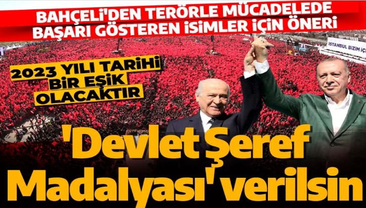 MHP Genel Başkanı Bahçeli'den 'Devlet Şeref Madalyası' önerisi: Takdir Cumhurbaşkanımızın
