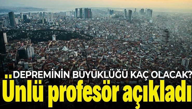 Prof. Dr. Övgün Ahmet Ercan: İstanbul depreminin büyüklüğü aşağı yukarı 6.4
