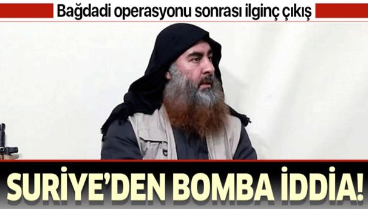 Suriye'den bomba Bağdadi iddiası!.