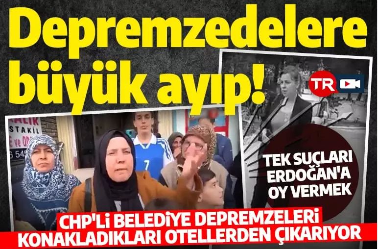 CHP'li belediyelerden depremzedelere büyük ayıp: Cumhur İttifakı'na oy verdiler diye yardımı kestiler!