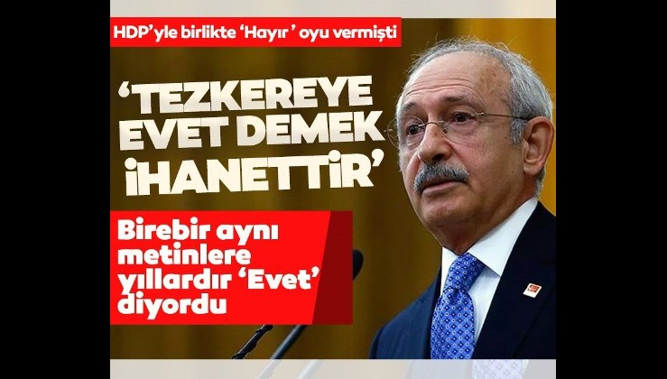 HDP'yle birlikte 'Hayır' demişti! Kılıçdaroğlu'ndan tepki çeken sözler: Tezkereye 'Evet' demek Cumhuriyet'e ihanettir