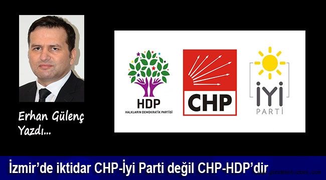 İzmir’de iktidar CHPİyi Parti değil CHPHDP’dir