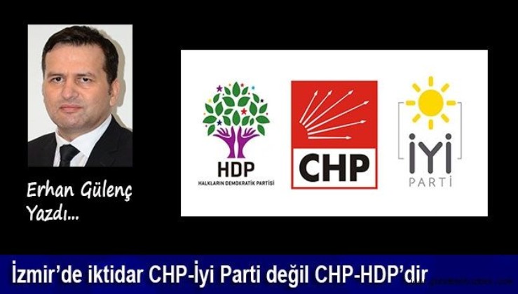 İzmir’de iktidar CHP-İyi Parti değil CHP-HDP’dir