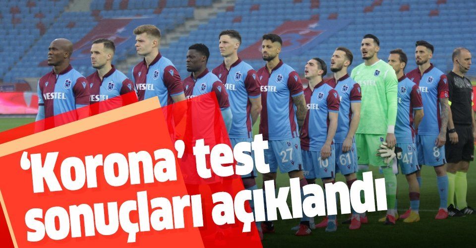 Son dakika: Trabzonspor'un koronavirüs testleri