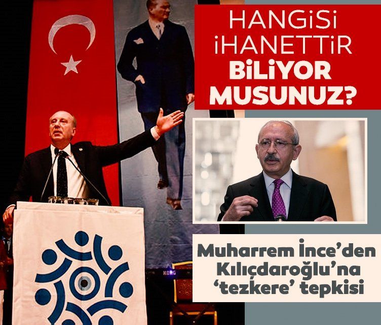 Muharrem İnce'den "Tezkereye 'Evet' demek ihanettir" diyen Kemal Kılıçdaroğlu'na tepki