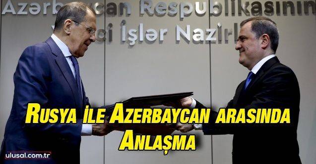 Rusya ile Azerbaycan arasında anlaşma