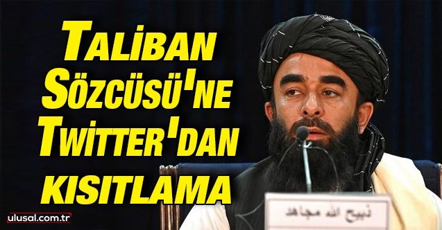 Taliban Sözcüsü'ne Twitter'dan kısıtlama