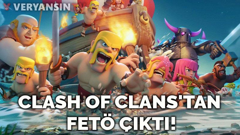 Clash Of Clans'tan FETÖ çıktı!