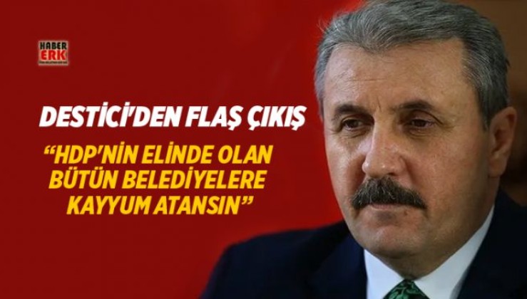“HDP'nin elinde olan bütün belediyelere kayyum atansın”