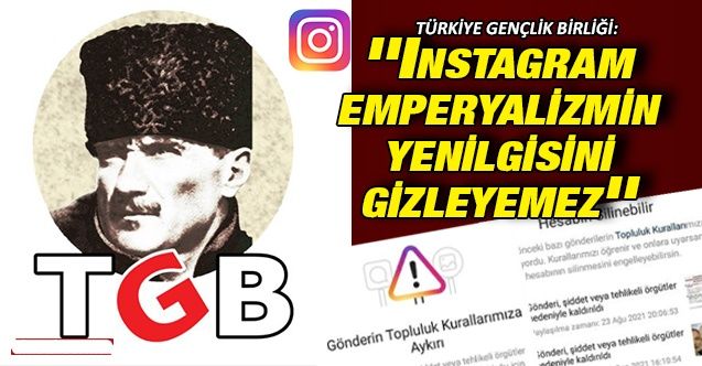 TGB: ''Instagram emperyalizmin yenilgisini gizleyemez''