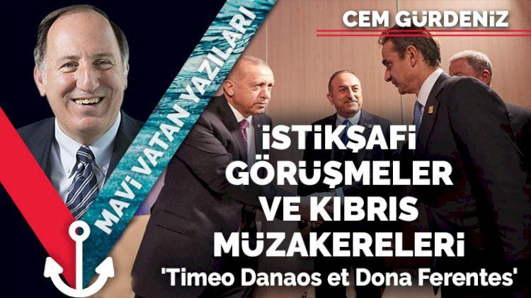 İstikşafi görüşmeler ve Kıbrıs müzakereleri: 'Timeo Danaos et Dona Ferentes'