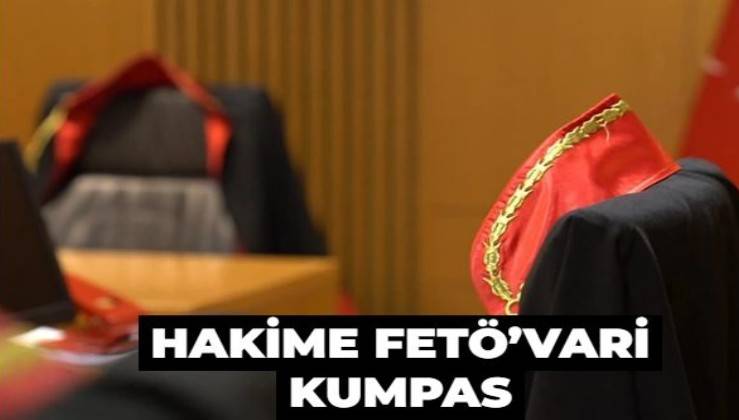 Hakime FETÖ’vari kumpas