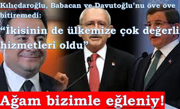 Kılıçdaroğlu: "Babacan da Davutoğlu da ülkeye değerli hizmetler yaptı"