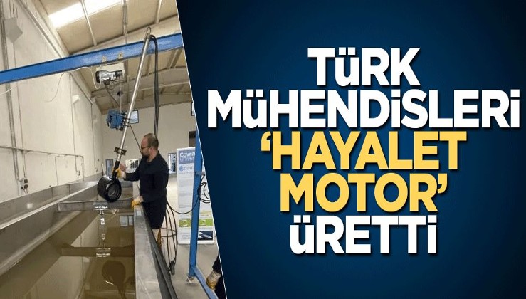 Türk mühendisleri 'Hayalet motor" üretti