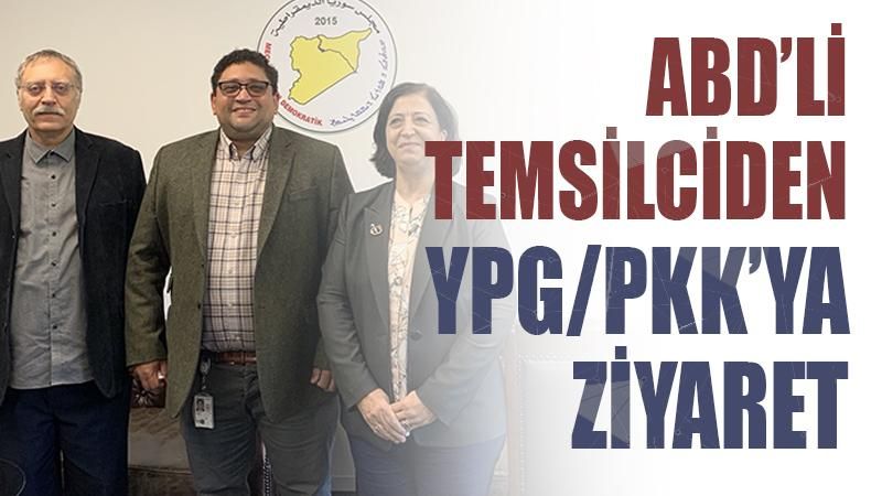 ABD’li temsilciden YPG/PKK’ya ziyaret
