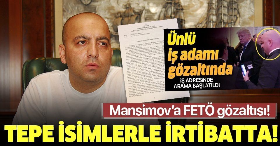 Palmali Holding Yönetim Kurulu Başkanı Mübariz Mansimov Gurbanoğlu’a FETÖ gözaltısı.