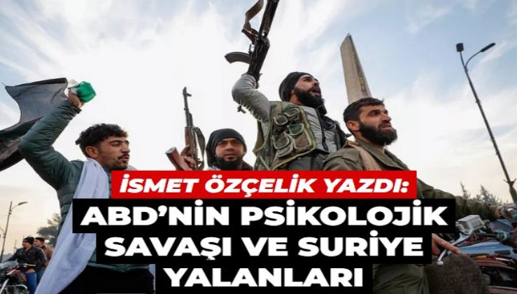 ABD’nin psikolojik savaşı ve Suriye yalanları