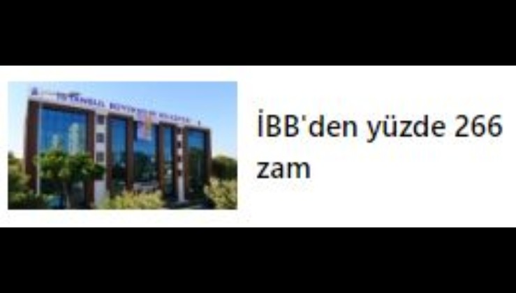 İBB'den yüzde 266 zam