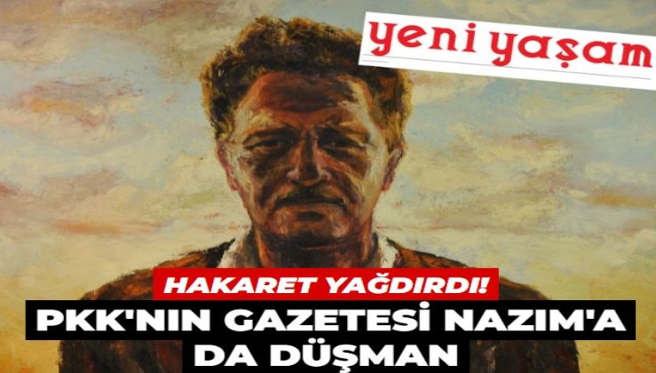 PKK'nın gazetesinde Nâzım Hikmet'e hakaret