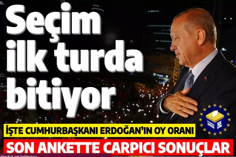 SON SEÇİM ANKET SONUÇLARI: Muhalefet adeta dağıldı! Erdoğan'ın ve AK Parti'nin oyu arttı! Seçim tek turda bitiyor