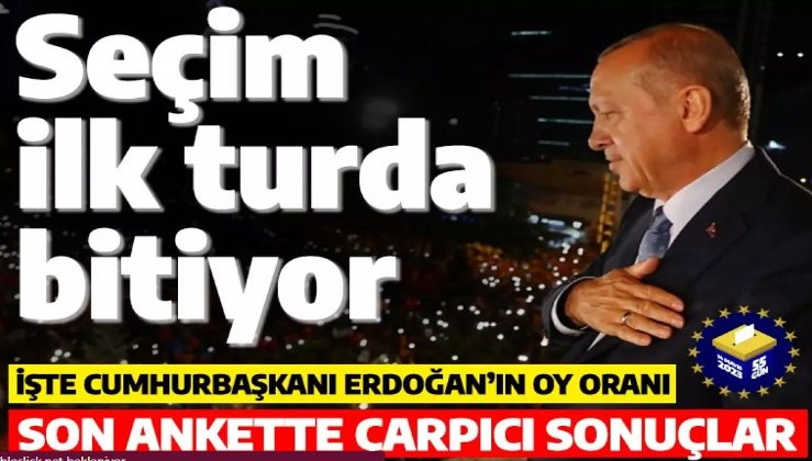 SON SEÇİM ANKET SONUÇLARI: Muhalefet adeta dağıldı! Erdoğan'ın ve AK Parti'nin oyu arttı! Seçim tek turda bitiyor