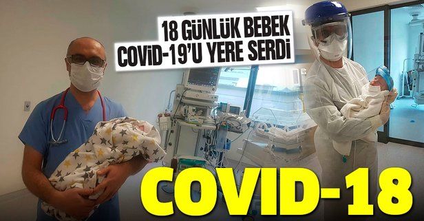 18 günlük bebek Covid19’u yere serdi