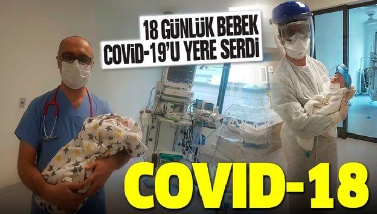 18 günlük bebek Covid-19’u yere serdi