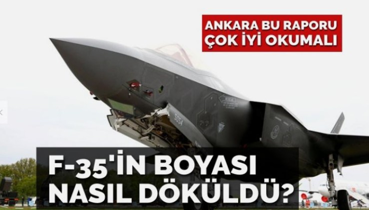 Ankara bu raporu iyi okumalı: F-35’in boyası nasıl döküldü?