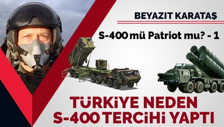 S-400 mü Patriot mu? (1) Türkiye neden S-400 seçimi yaptı?