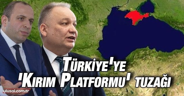 Türkiye'ye 'Kırım Platformu' tuzağı
