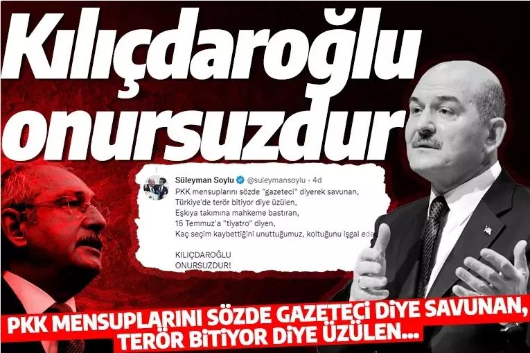 Süleyman Soylu'dan Kılıçdaroğlu'na çok sert cevap: PKK mensuplarını sözde gazeteci diyerek savunan Kılıçdaroğlu onursuzdur