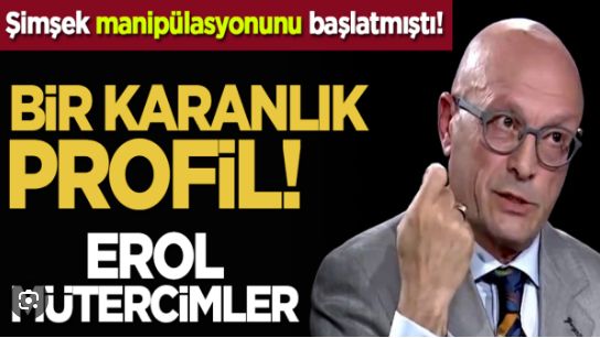 Şimşek manipülasyonunu başlatmıştı! Bir karanlık profil: Erol Mütercimler