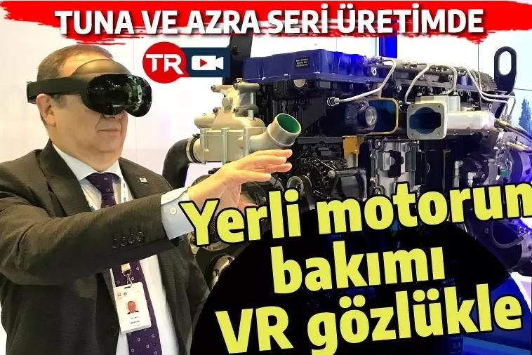 BMC 90 adet motoru teslim ediyor: TUNA ve AZRA'nın bakımı için VR gözlükler kullanılacak