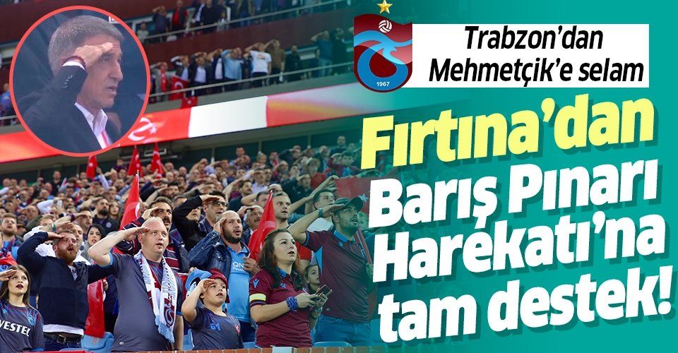Trabzonspor'dan Barış Pınarı Harekatı'na Gazi Mustafa Kemal Atatürk'lü destek!