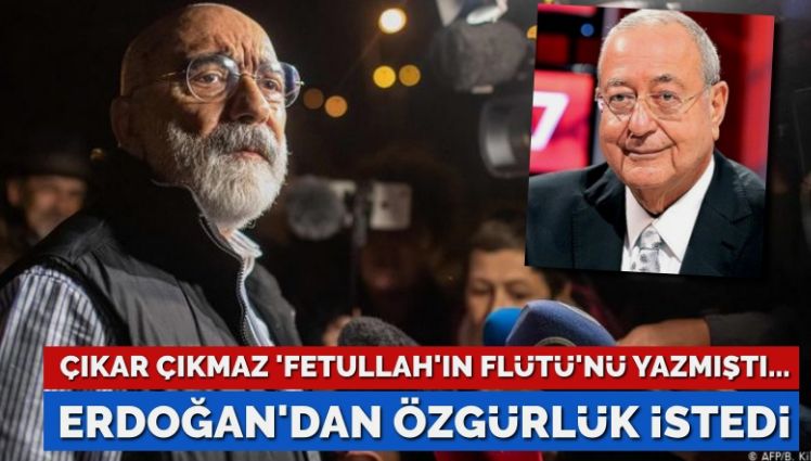 Liberal dayanışması… ‘Fetullah’ın flütü’nü yazan Altan için Erdoğan’dan ‘özgürlük’ istedi