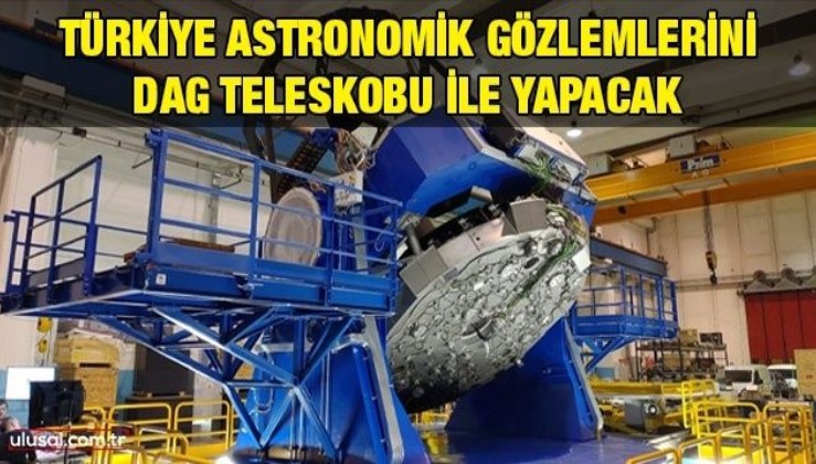 Türkiye astronomik gözlemlerini DAG teleskobu ile yapacak