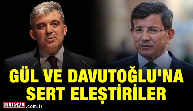 Abdullah Gül ve Ahmet Davutoğlu'na sert eleştiriler! "Nasıl olsa muhafazakar seçmen balık hafızalıdır! Unutmuştur"