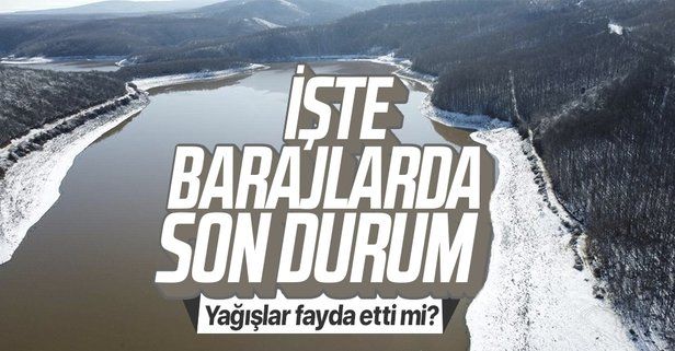 İstanbul'da 19 Ocak itibariyle barajlardaki doluluk oranları açıklandı! İşte İSKİ verileri