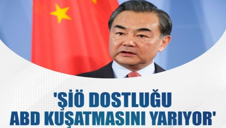 Çin Dışişleri Bakanı Wang Yi: ŞİÖ dostluğu ABD kuşatmasını yarıyor