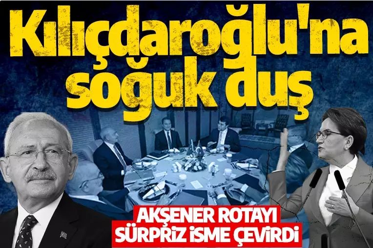 CHP'li eski vekil açıkladı! Kılıçdaroğlu'na soğuk duş: Meral Akşener rotayı başka isme çevirdi