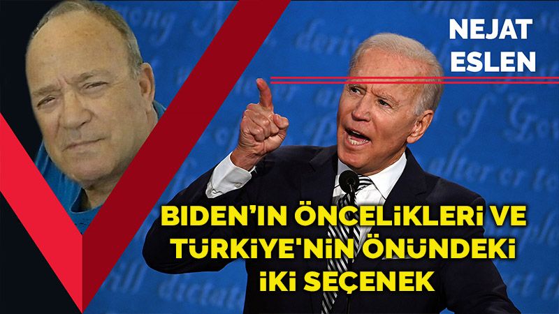 Biden’ın jeopolitik öncelikleri ve Türkiye'nin önündeki iki seçenek