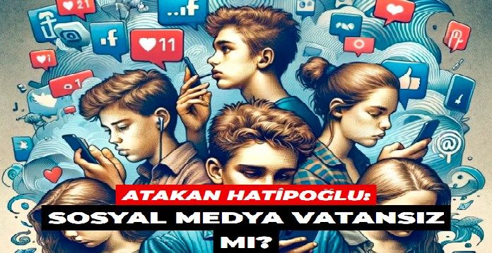 Sosyal medya vatansız mı?