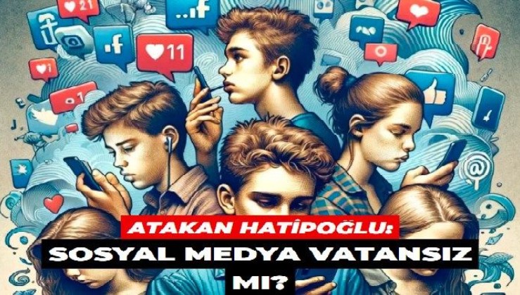 Sosyal medya vatansız mı?