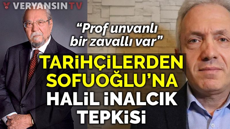 Halil İnalcık'ı hedef alan Ebubekir Sofuoğlu'na tarihçilerden yanıt