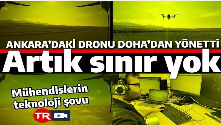 Katar'dan Ankara'daki dronu uçurdu: Türk teknolojisi mesafeleri ortadan kaldırdı