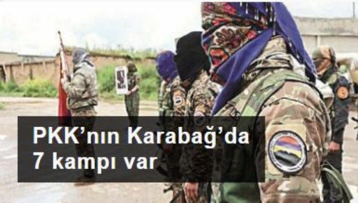 PKK’nın Karabağ’da 7 kampı var
