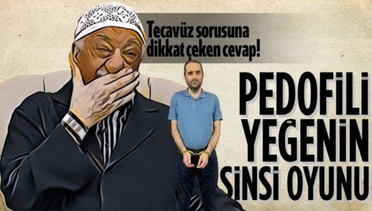 FETÖ elebaşı Fetullah Gülen'in pedofili yeğeni Selahaddin Gülen'in oyunu deşifre oldu!
